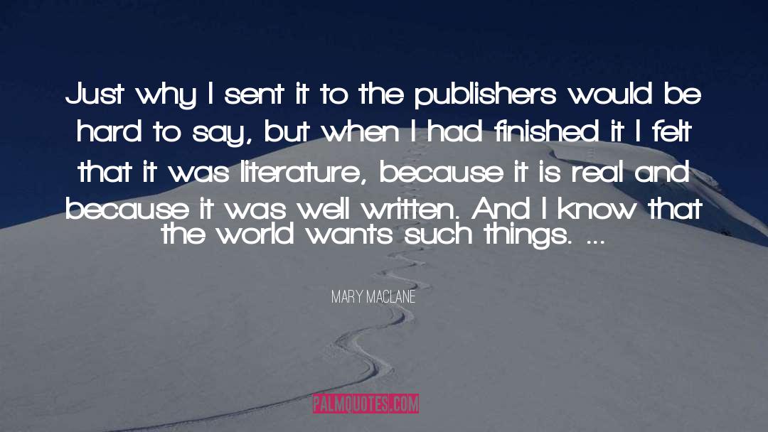 Mary MacLane Quotes: Just why I sent it