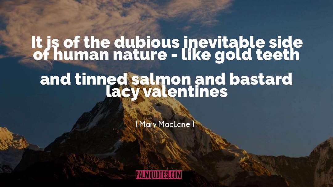 Mary MacLane Quotes: It is of the dubious