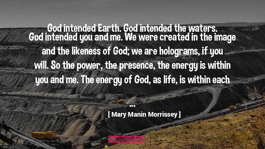 Mary Manin Morrissey Quotes: God intended Earth. God intended