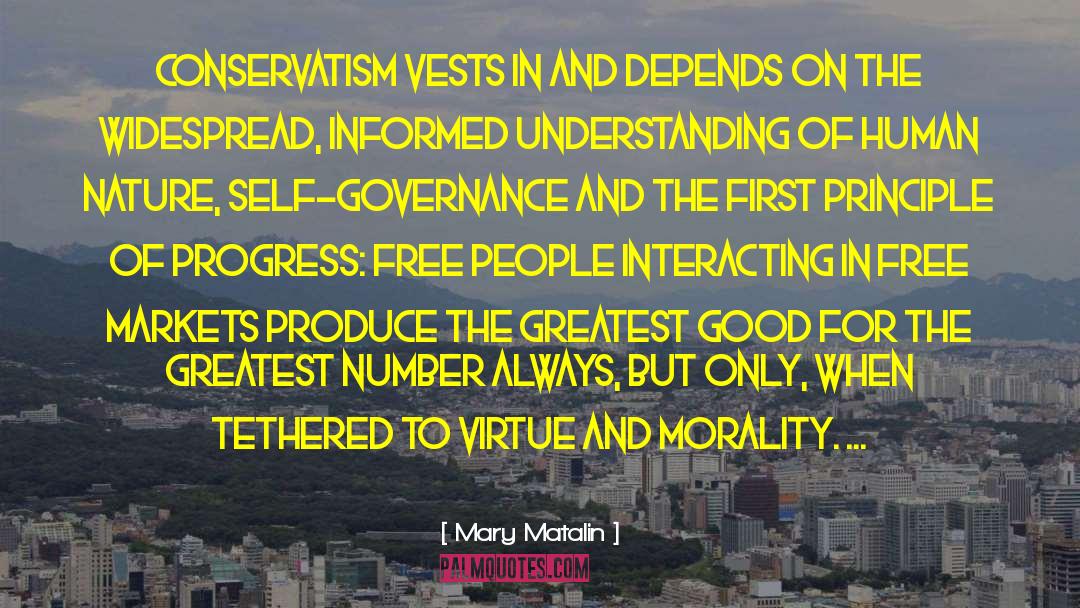 Mary Matalin Quotes: Conservatism vests in and depends