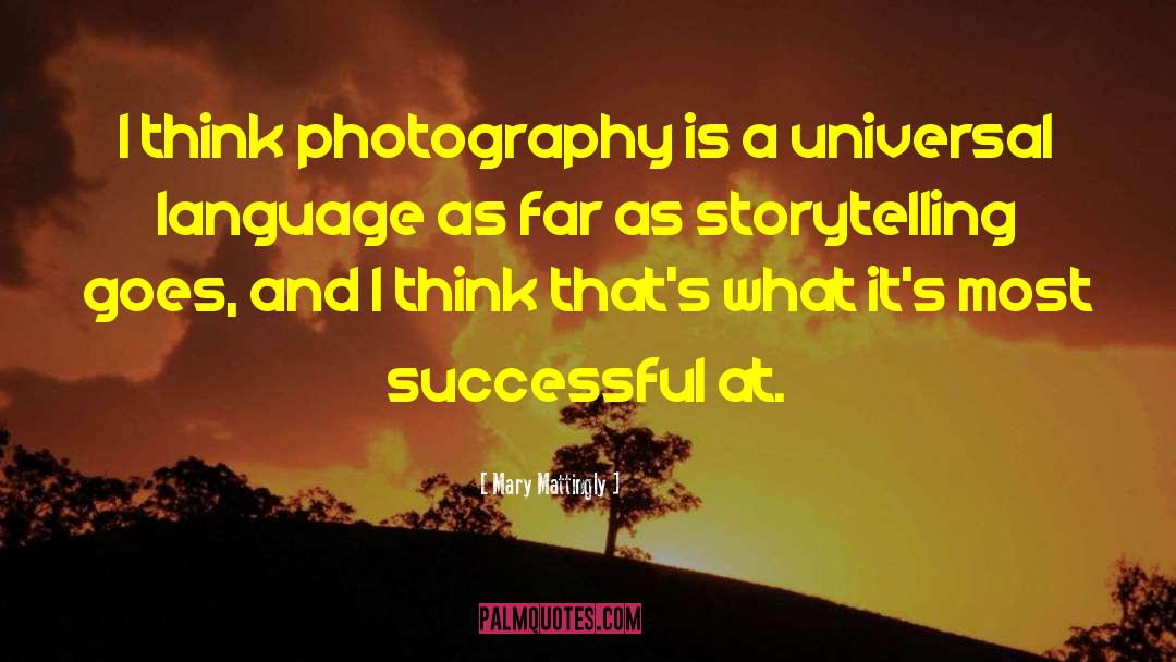 Mary Mattingly Quotes: I think photography is a
