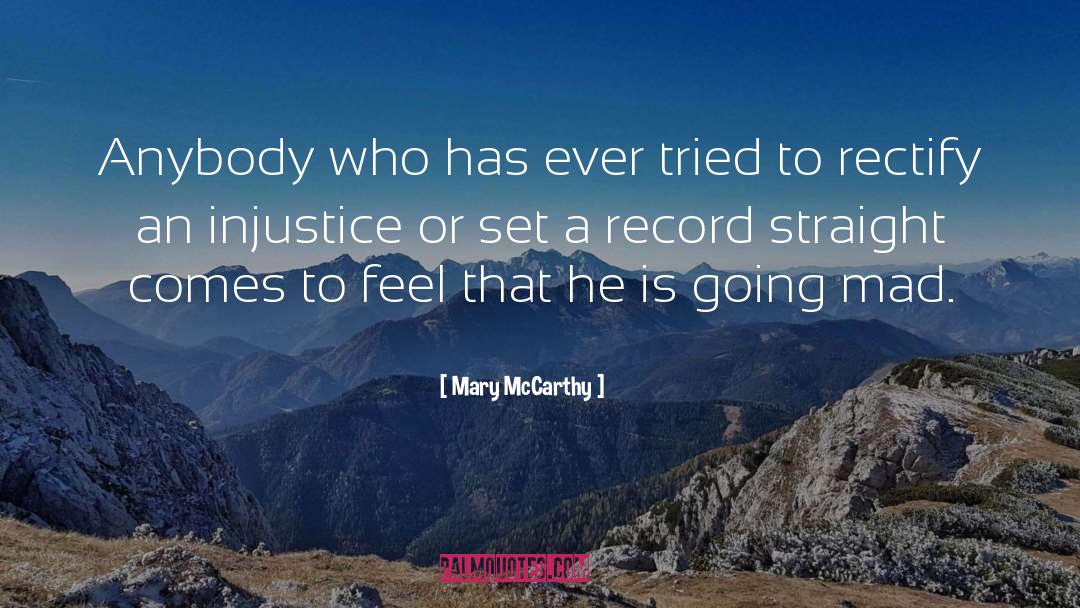Mary McCarthy Quotes: Anybody who has ever tried