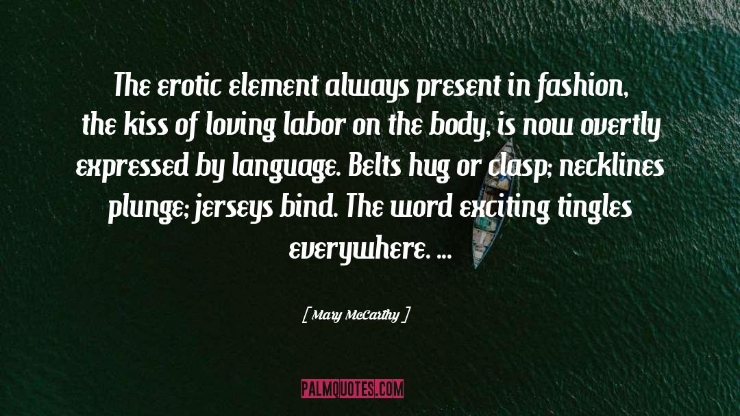 Mary McCarthy Quotes: The erotic element always present