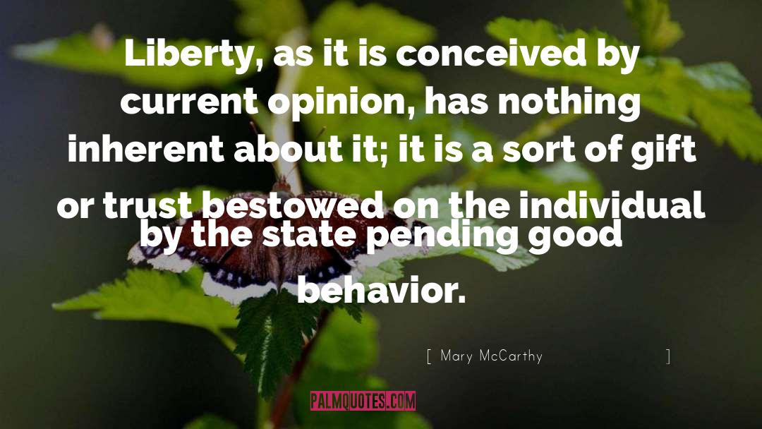 Mary McCarthy Quotes: Liberty, as it is conceived