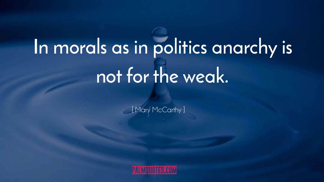 Mary McCarthy Quotes: In morals as in politics