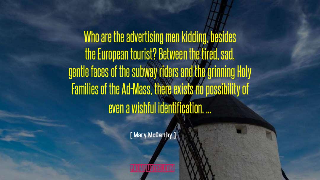 Mary McCarthy Quotes: Who are the advertising men