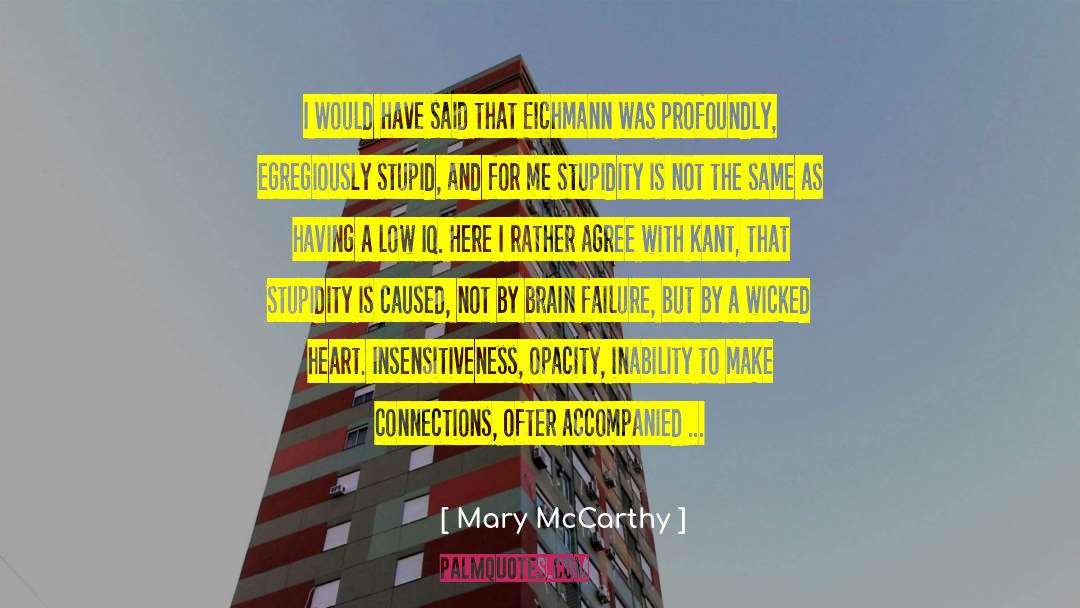 Mary McCarthy Quotes: I would have said that