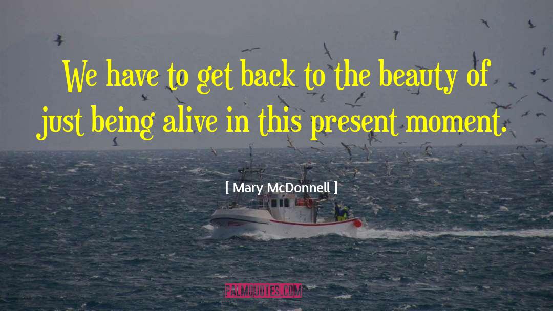 Mary McDonnell Quotes: We have to get back