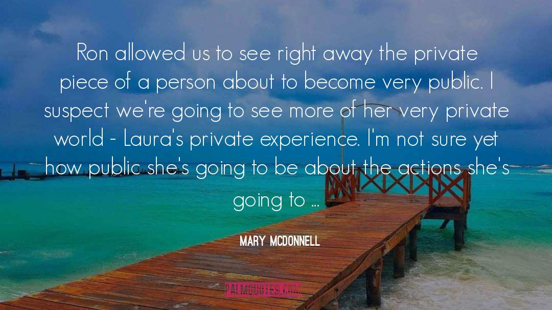 Mary McDonnell Quotes: Ron allowed us to see