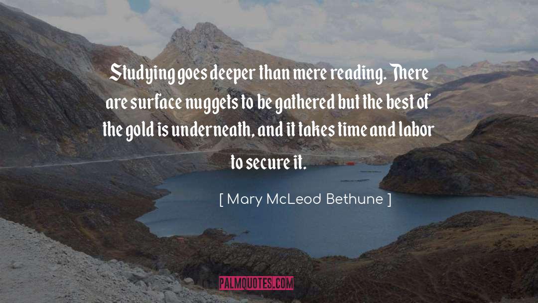 Mary McLeod Bethune Quotes: Studying goes deeper than mere