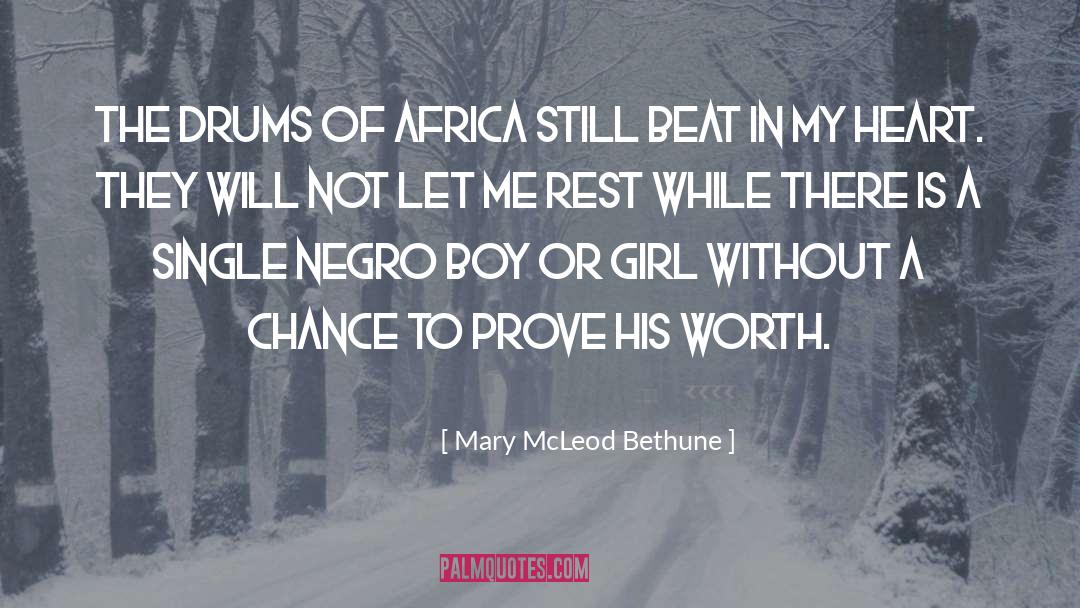 Mary McLeod Bethune Quotes: The drums of Africa still