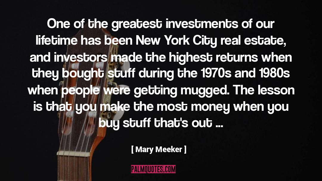 Mary Meeker Quotes: One of the greatest investments