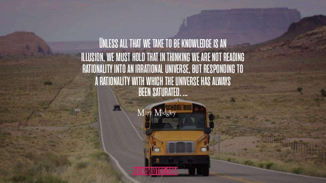 Mary Midgley Quotes: Unless all that we take