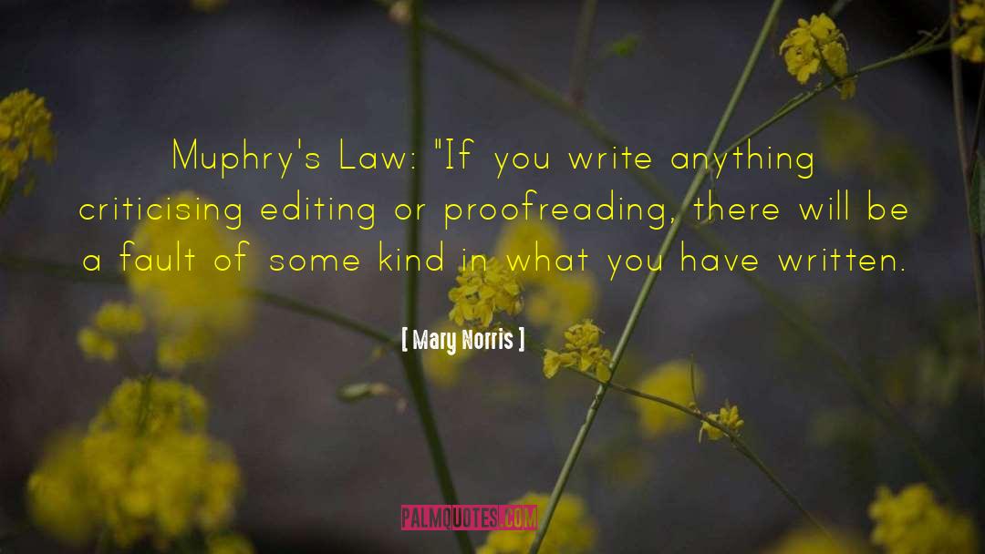 Mary Norris Quotes: Muphry's Law: 