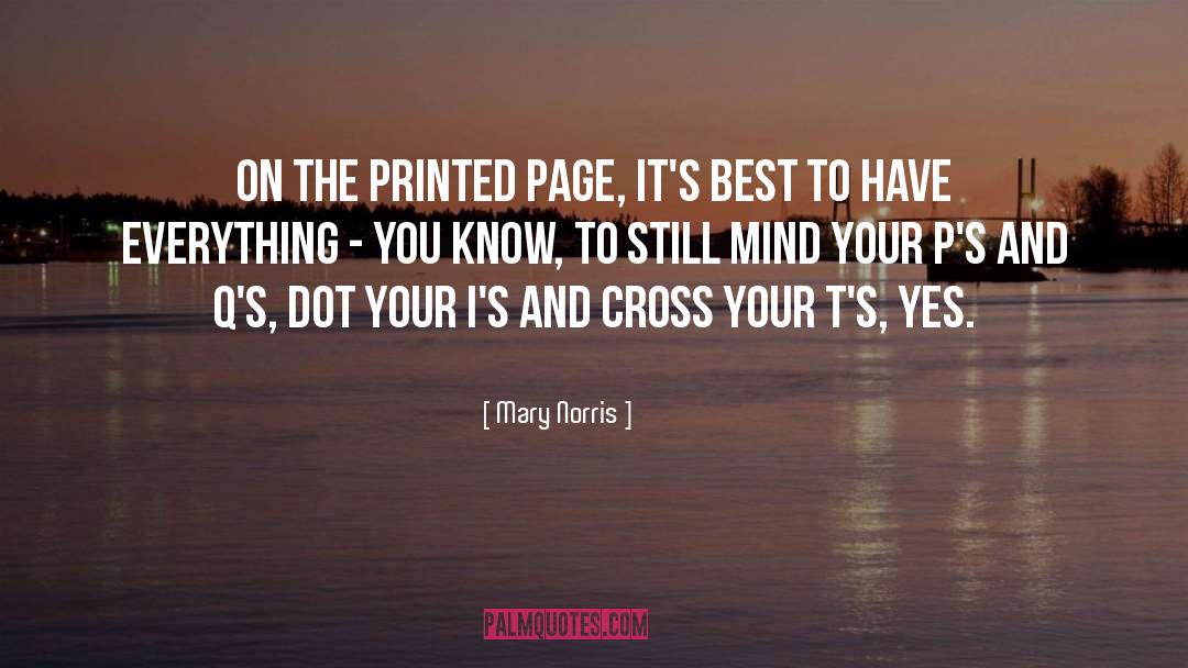 Mary Norris Quotes: On the printed page, it's