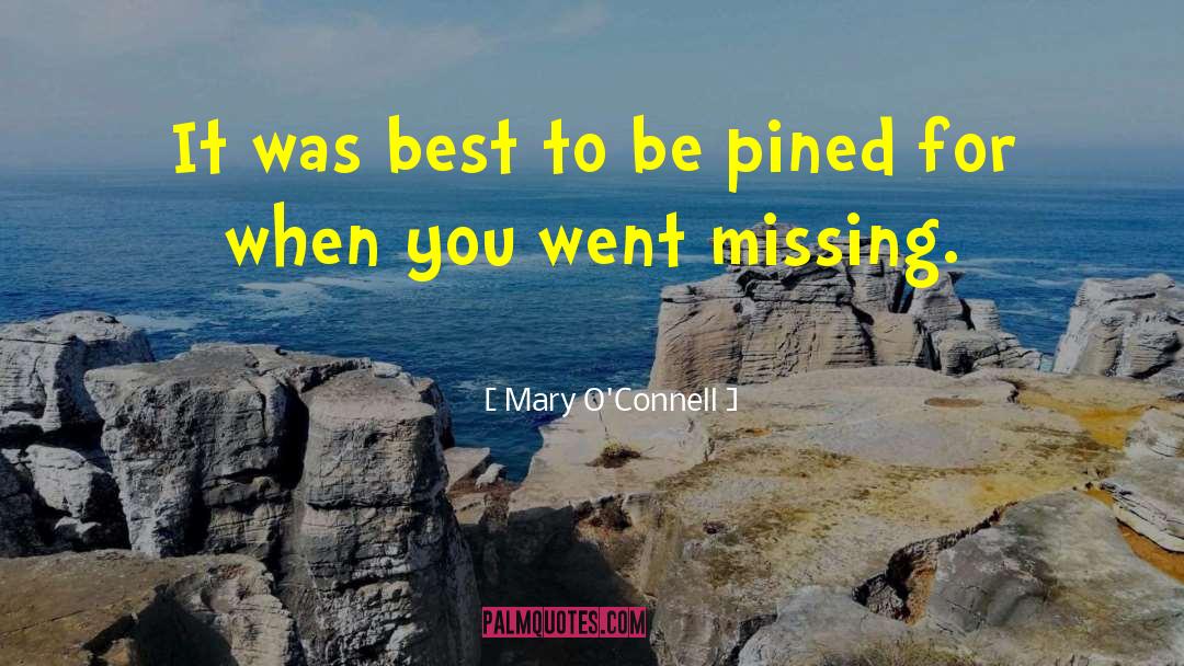 Mary  O'Connell Quotes: It was best to be