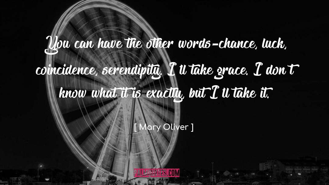 Mary Oliver Quotes: You can have the other