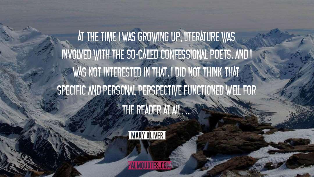 Mary Oliver Quotes: At the time I was