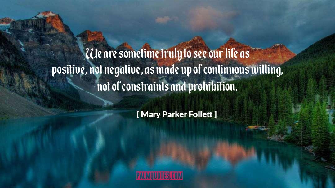 Mary Parker Follett Quotes: We are sometime truly to