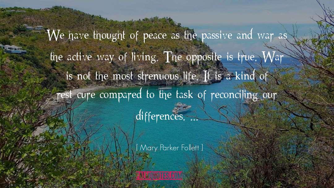 Mary Parker Follett Quotes: We have thought of peace