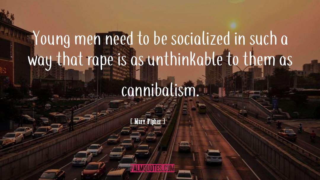 Mary Pipher Quotes: Young men need to be