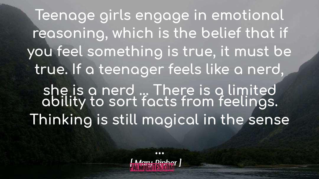 Mary Pipher Quotes: Teenage girls engage in emotional
