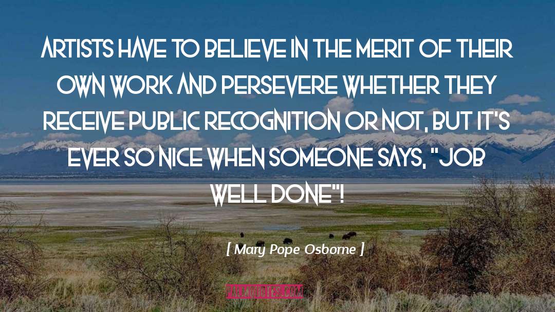 Mary Pope Osborne Quotes: Artists have to believe in