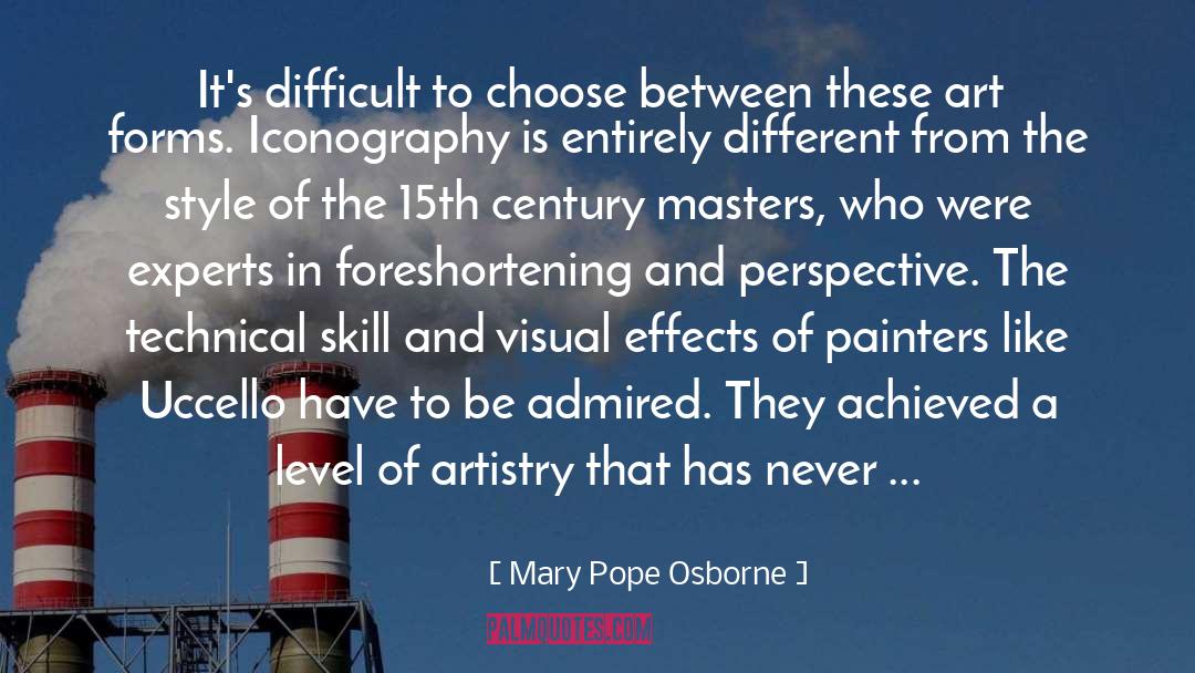 Mary Pope Osborne Quotes: It's difficult to choose between
