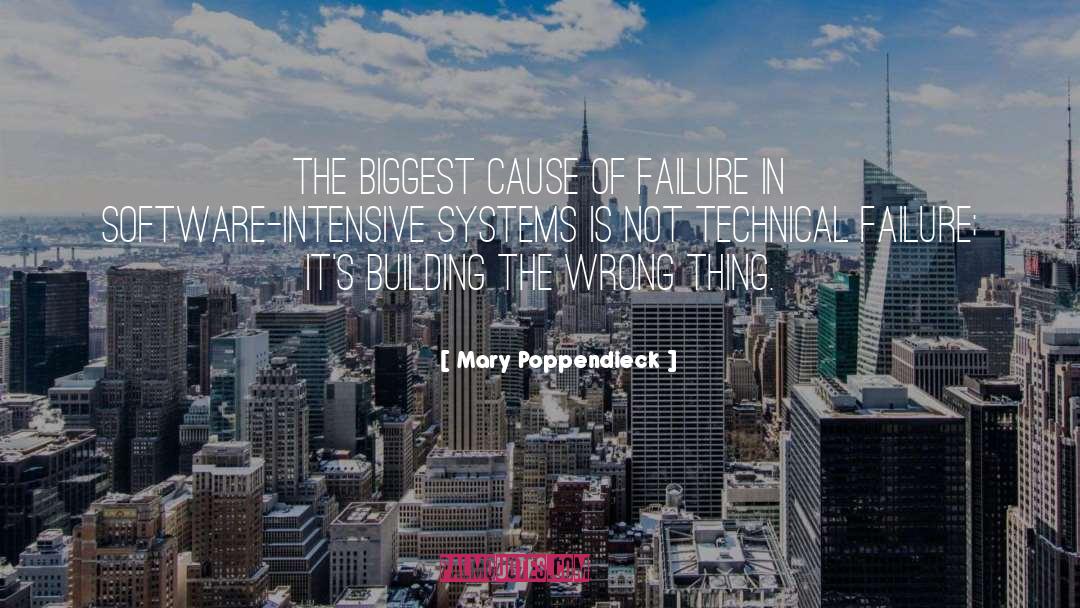 Mary Poppendieck Quotes: The biggest cause of failure