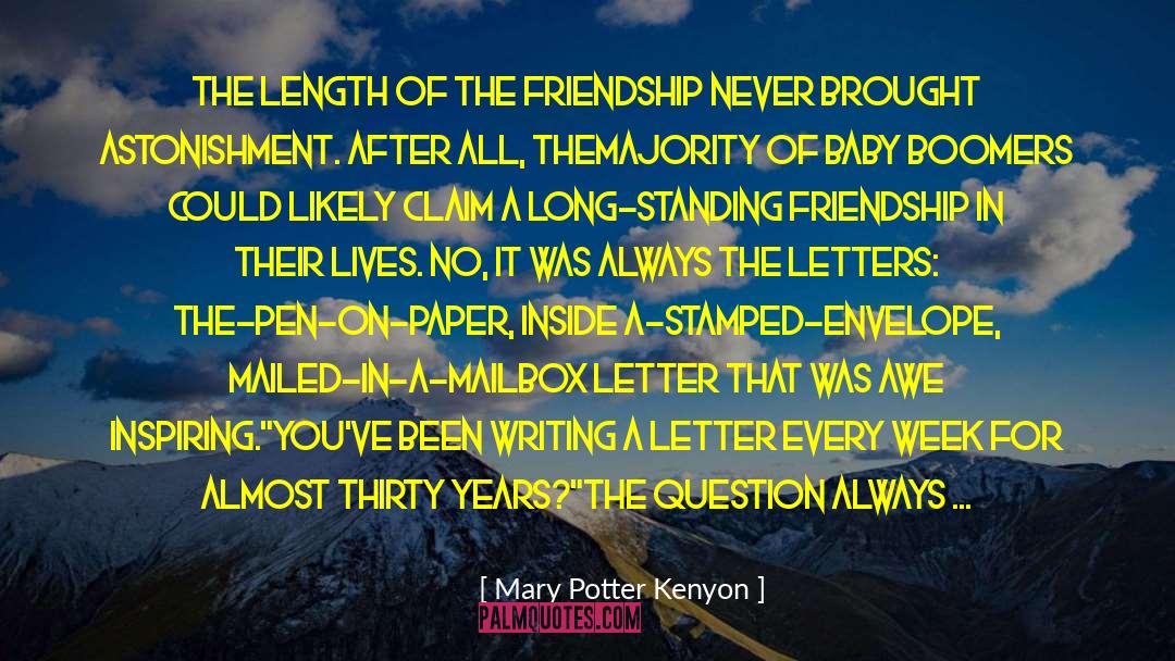 Mary Potter Kenyon Quotes: The length of the friendship