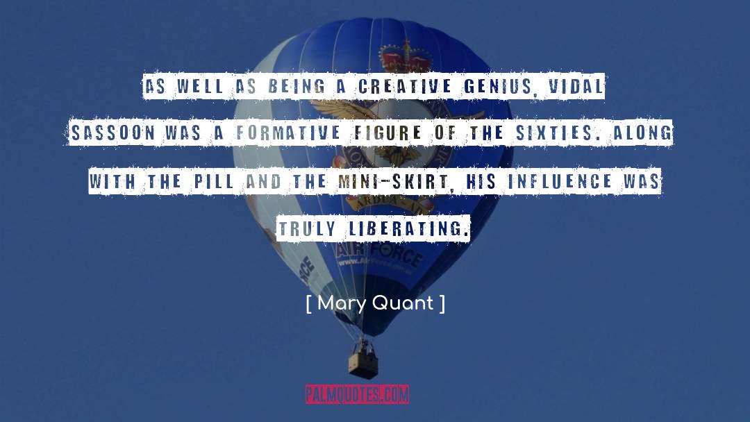 Mary Quant Quotes: As well as being a