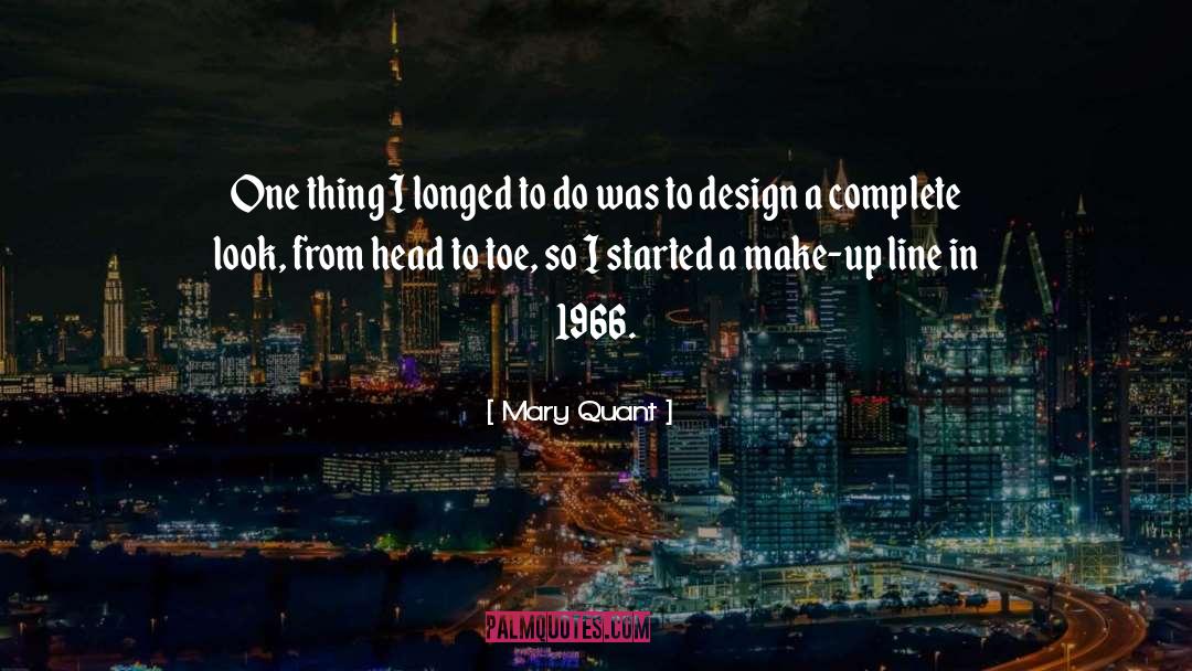 Mary Quant Quotes: One thing I longed to