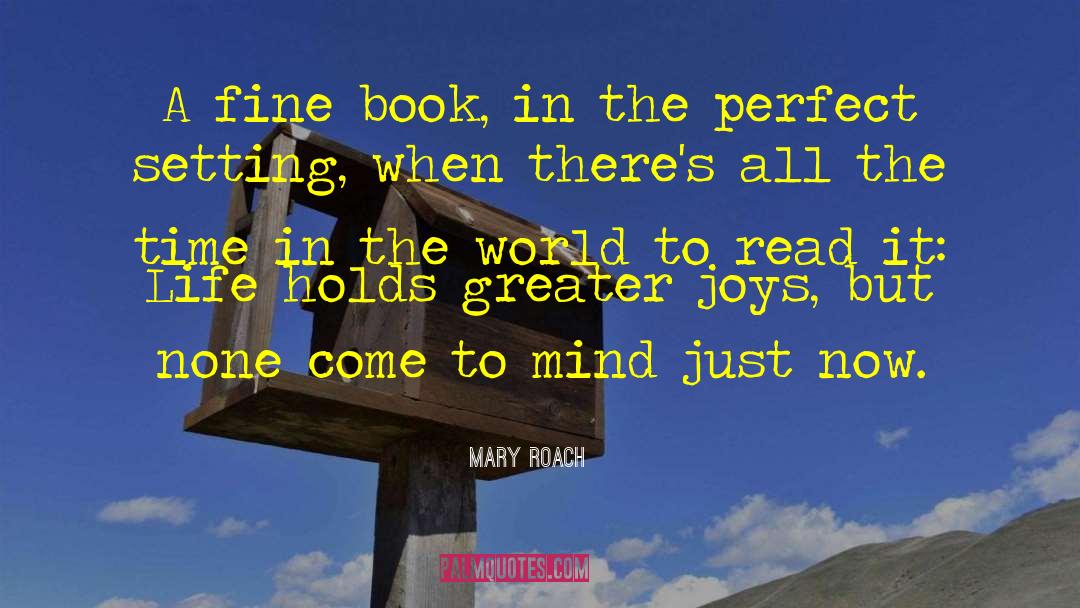 Mary Roach Quotes: A fine book, in the