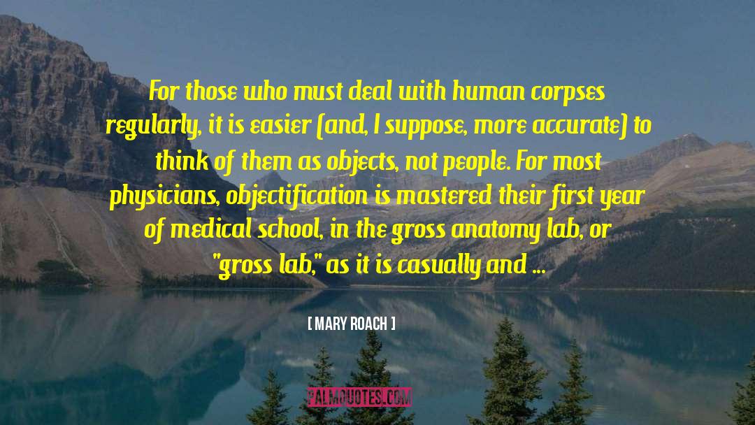 Mary Roach Quotes: For those who must deal