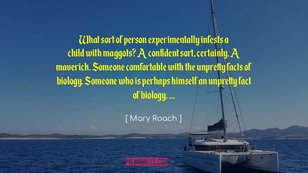 Mary Roach Quotes: What sort of person experimentally