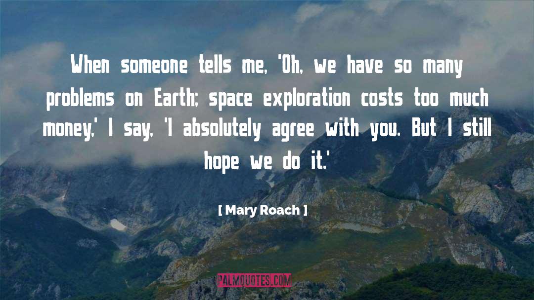 Mary Roach Quotes: When someone tells me, 'Oh,