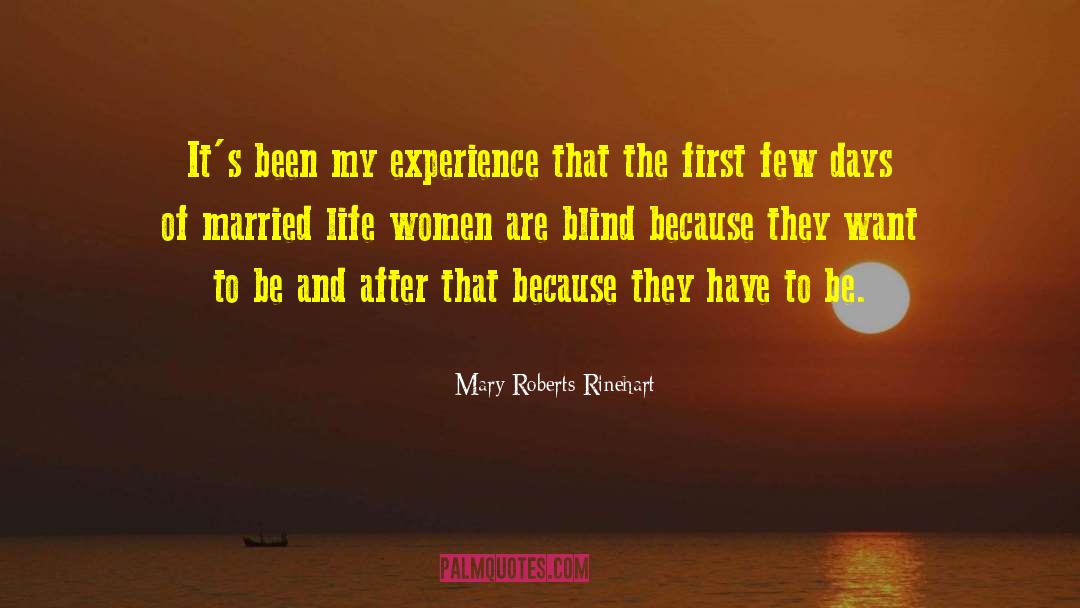 Mary Roberts Rinehart Quotes: It's been my experience that