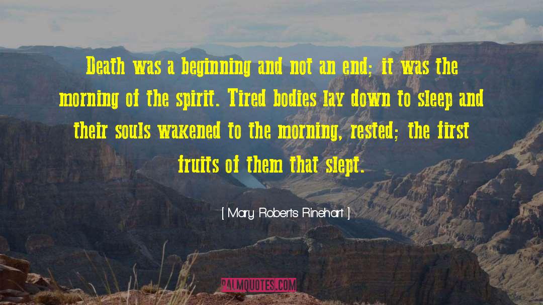 Mary Roberts Rinehart Quotes: Death was a beginning and