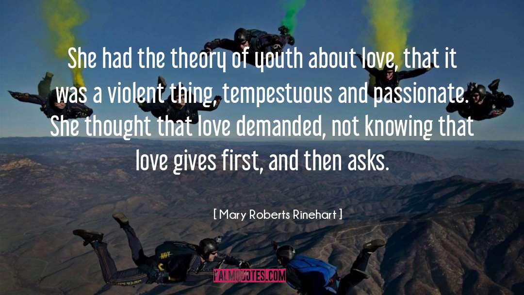 Mary Roberts Rinehart Quotes: She had the theory of