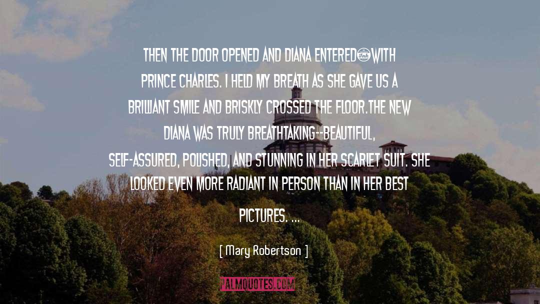 Mary Robertson Quotes: Then the door opened and