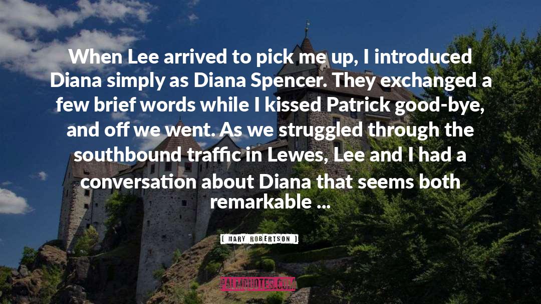 Mary Robertson Quotes: When Lee arrived to pick