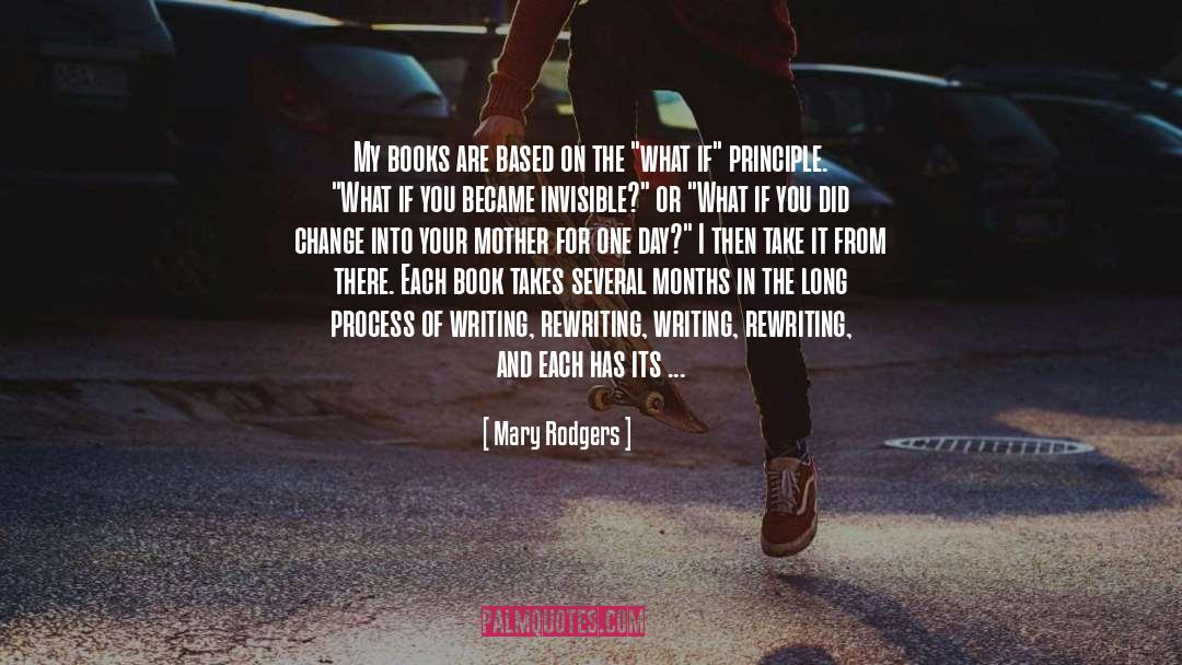 Mary Rodgers Quotes: My books are based on