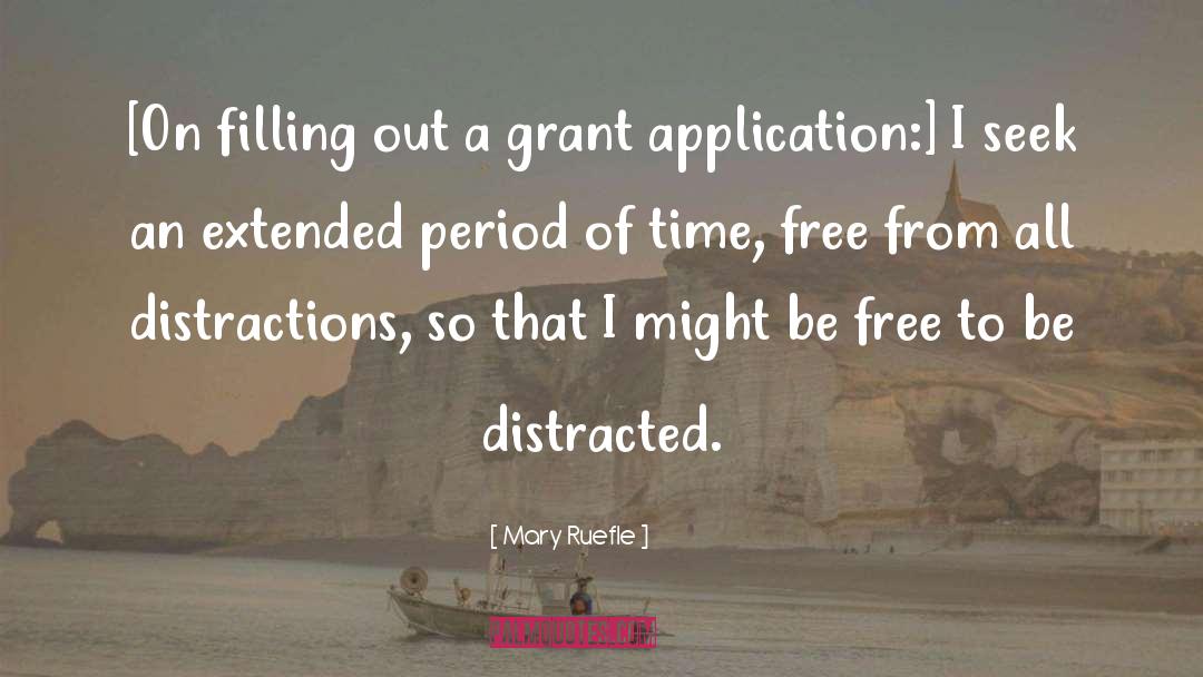 Mary Ruefle Quotes: [On filling out a grant