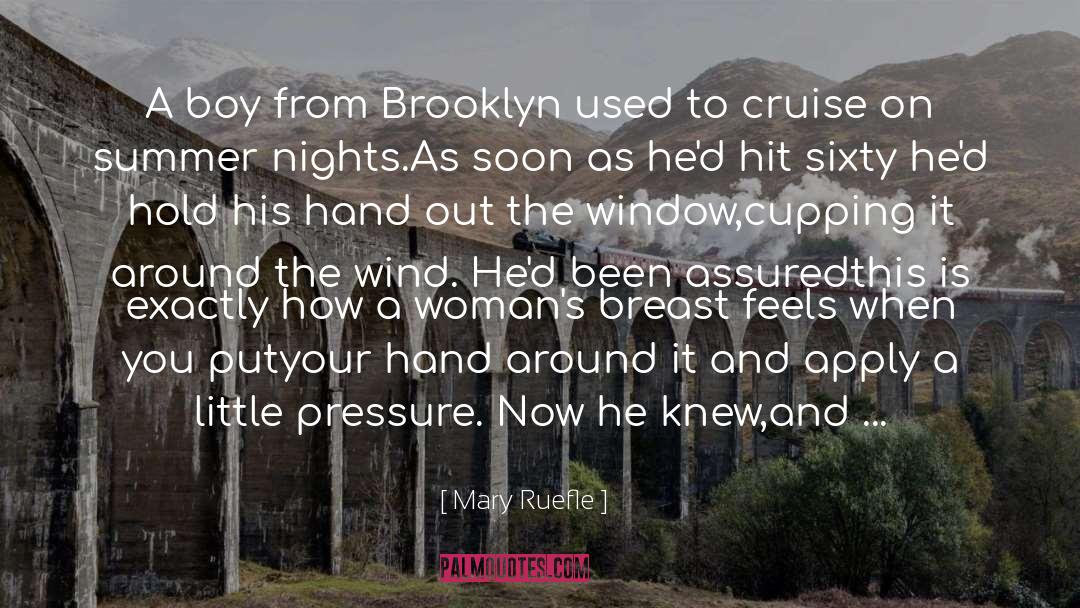 Mary Ruefle Quotes: A boy from Brooklyn used