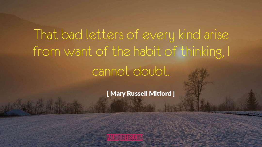 Mary Russell Mitford Quotes: That bad letters of every