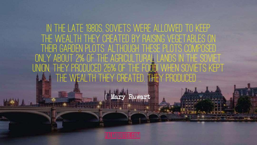 Mary Ruwart Quotes: In the late 1980s, Soviets