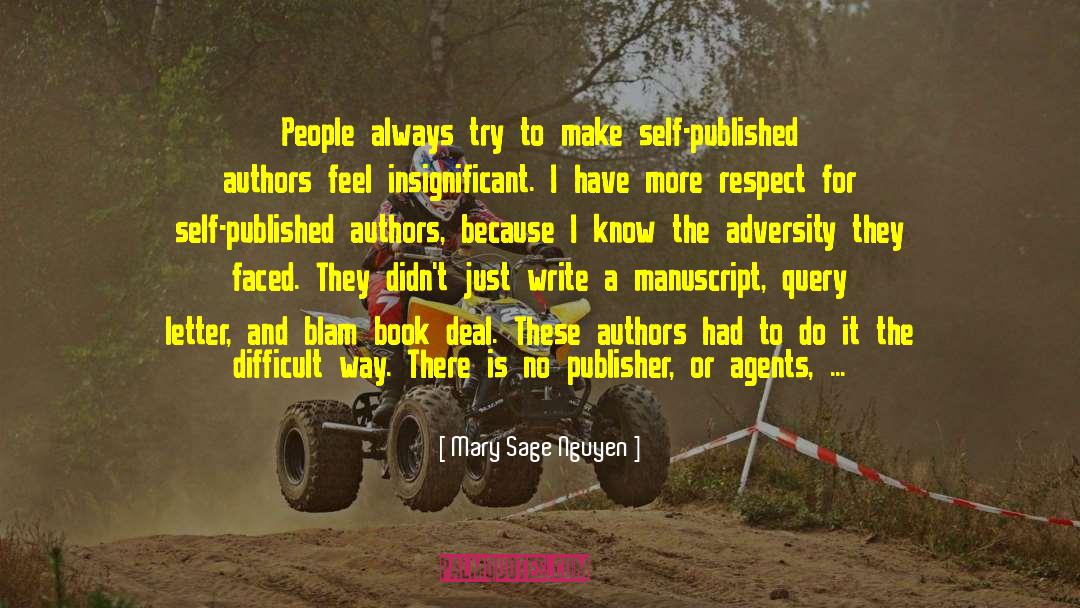 Mary Sage Nguyen Quotes: People always try to make