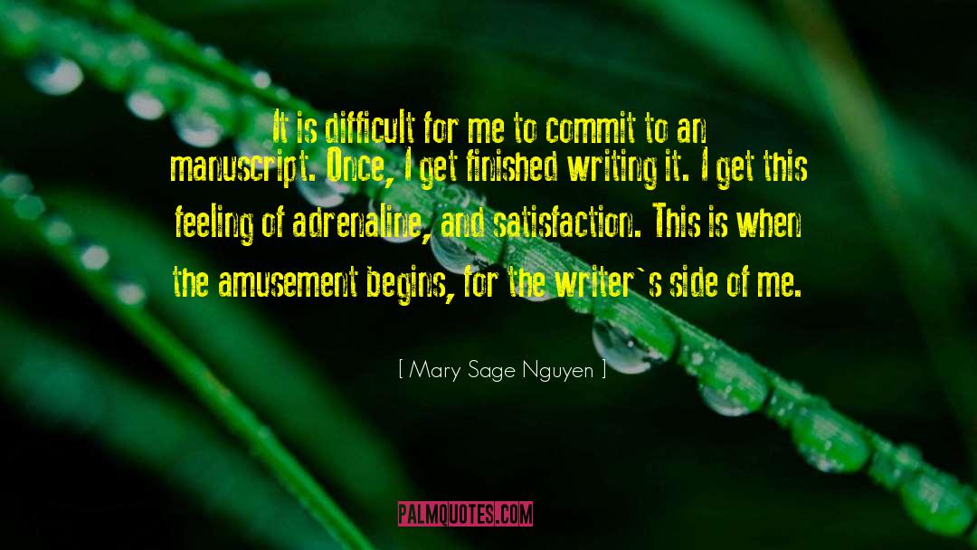 Mary Sage Nguyen Quotes: It is difficult for me