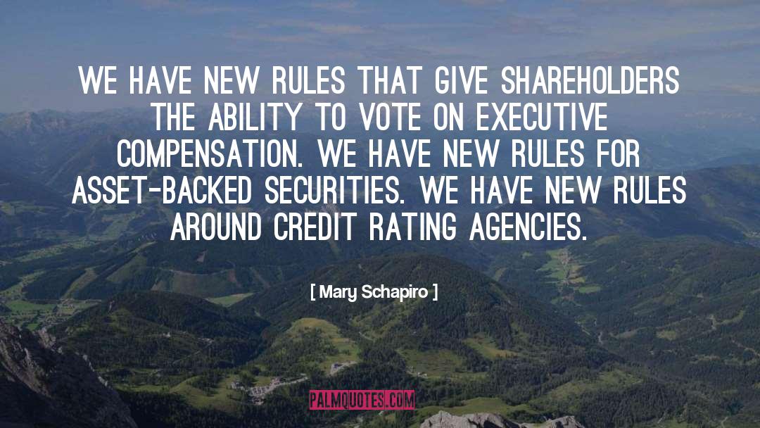 Mary Schapiro Quotes: We have new rules that