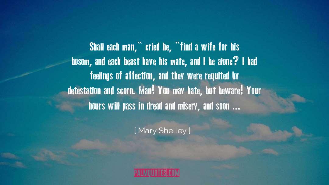 Mary Shelley Quotes: Shall each man,